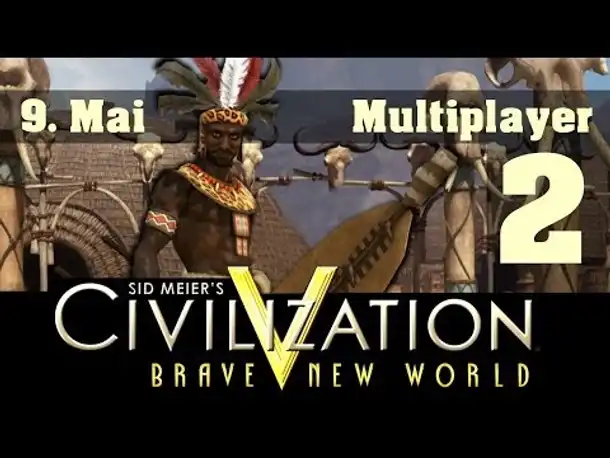 Multiplayer live: Civilization V (2) | 09.05.2014