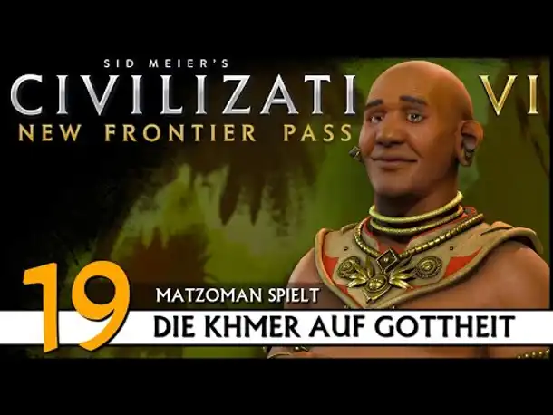 CIVILIZATION VI: Khmer (19) | Matzoman auf Gottheit [Deutsch]