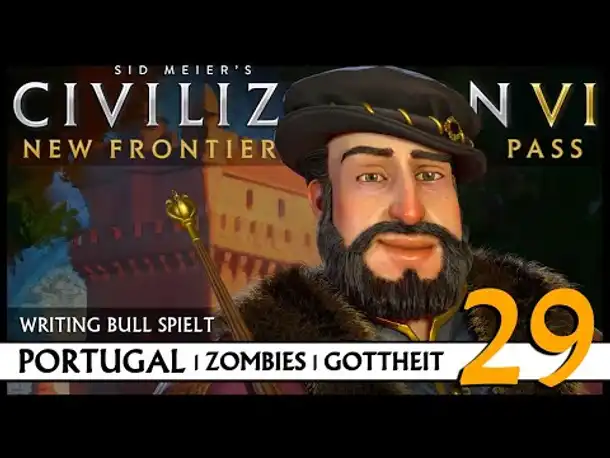 Let's Play Civilization VI: Portugal auf Gottheit (29) | Zombies [Deutsch]