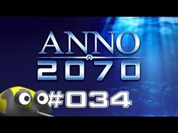 Let's Play Anno 2070 #034 Einwohnerflut [Deutsch | NEU | 2013]