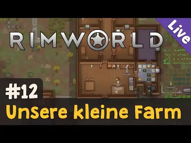 #12: Unsere kleine Farm ✦ Let's Play RimWorld (Livestream-Aufzeichnung)