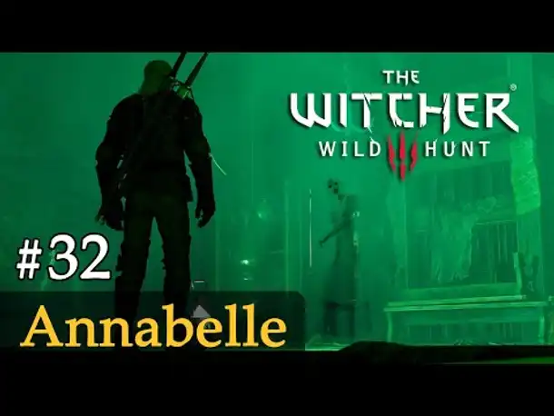 #32: Annabelle ✦ Let's Play The Witcher 3 (Next Gen / Slow-, Long- & Roleplay)
