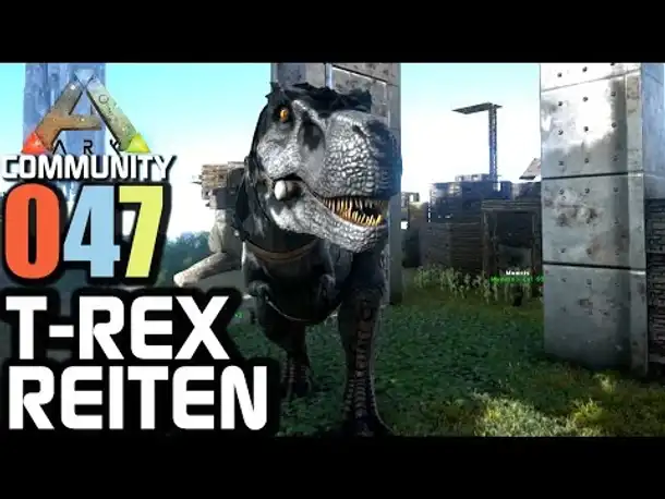 Ark Survival Evolved Gameplay German | #047 T-Rex Reiten | Let's Play Deutsch