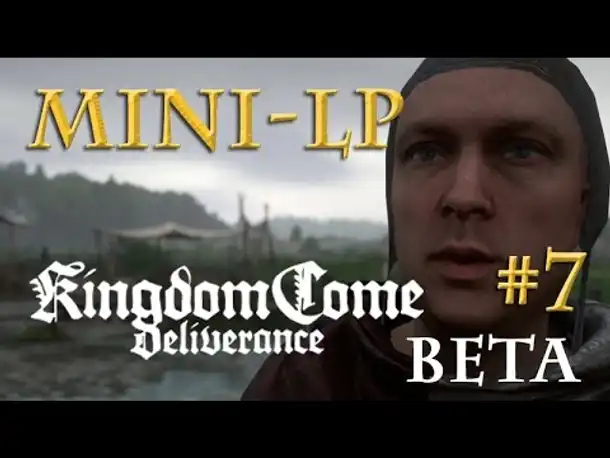 Let's Play Kingdom Come: Deliverance BETA - #7: Ein gefährlicher Auftrag