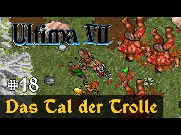 #18: Das Tal der Trolle ✦ Let's Play Ultima VII - The Black Gate ✦ Slow-, Long- & Roleplay