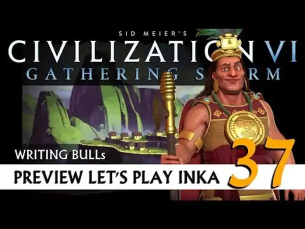 Preview Let's Play: Gathering Storm - Inka (37) | Civilization VI [Deutsch]