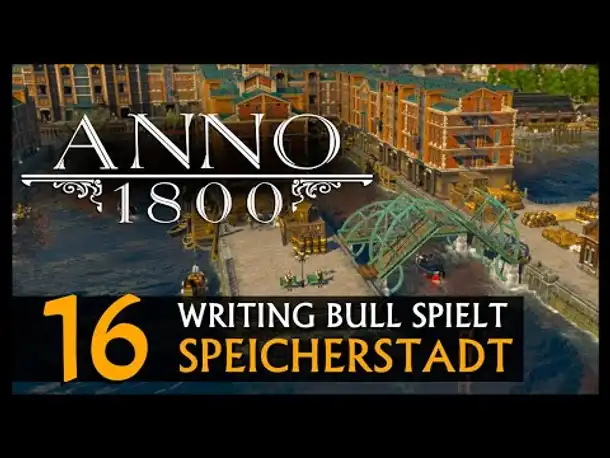Let's Play: Anno 1800 Speicherstadt (16) [Deutsch]