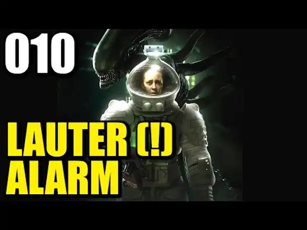 Let's Play Alien Isolation Gameplay German |  Deutsch Ps4 Part 10 -  LAUTER ALARM!