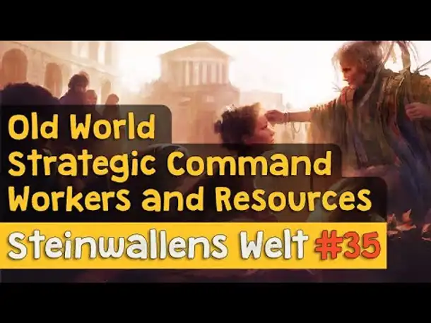Steinwallens Welt #35: Neue DLCs zu Old World, Strategic Command, Workers & Resources + Paradox News