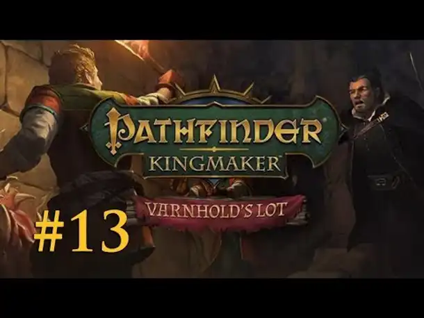 Let's Play Pathfinder - Varnhold's Lot (DLC) #13: Rotfront in Varnburg (Blind / Deutsch)