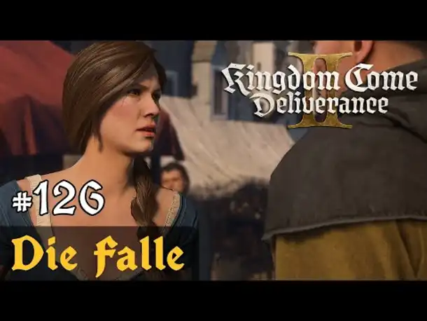 #126: Die Falle ✦ Let's Play Kingdom Come Deliverance 2 (Slow-, Long- & Roleplay / Blind)