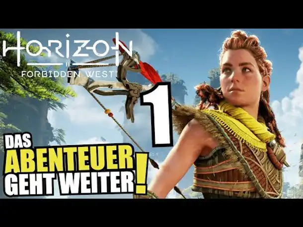 Das Abenteuer geht weiter! | 1 | Horizon Forbidden West | PS5 Gameplay Deutsch
