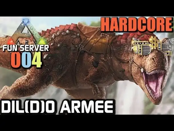 Ark Survival Evolved Fun Server #004 Dil(d)o Armee | Let's Play Gameplay German Deutsch