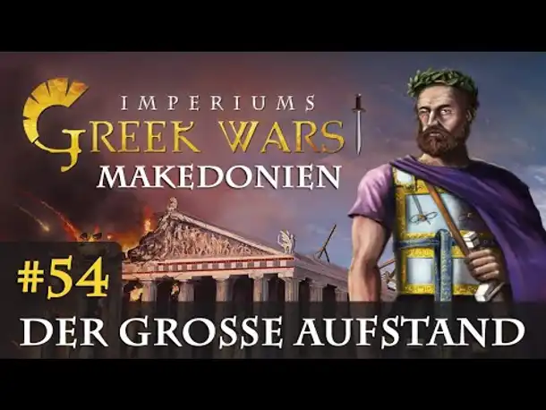 Let's Play Imperiums Greek Wars #54: Der große Aufstand (Makedonien / schwer)