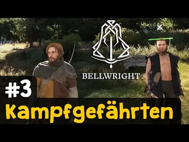 #3: Kampfgefährten ✦ Let's Play Bellwright ✦  (Gameplay / Deutsch / Early Access)