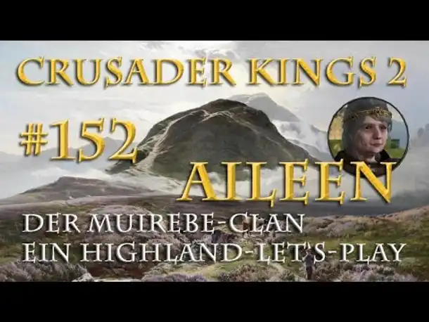 Let's Play Crusader Kings 2 – Der Muirebe-Clan #152: Schwindende Macht? (Conclave / Rollenspiel)