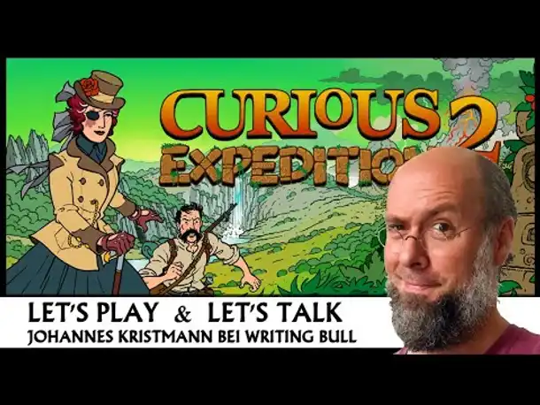 Curious Expedition 2: Special mit Entwickler - Let's Play und Talk | 05.06.2021 [Deutsch]