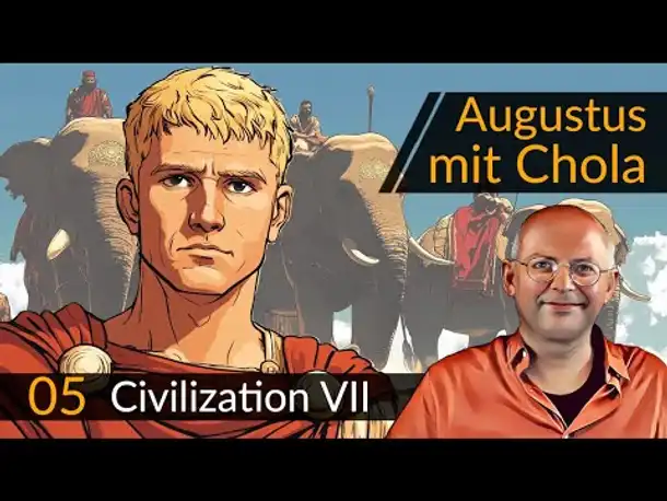 Civilization 7: Augustus + Chola (05) | #CIV7 #OneMoreTurn #Deutsch