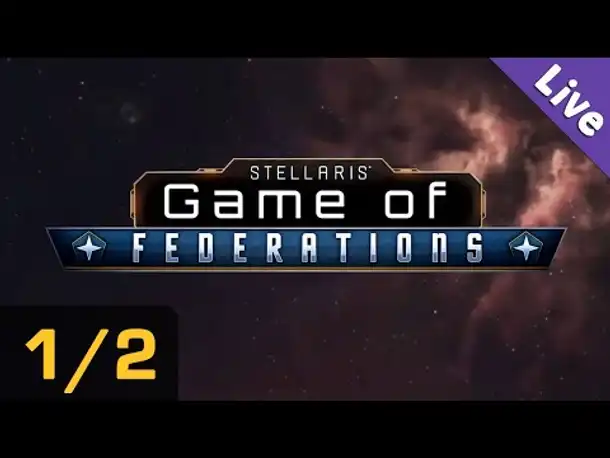 Stellaris - Game of Federations (I): Möge die Schönheit mit euch sein! (Streamaufzeichnung / Uncut)