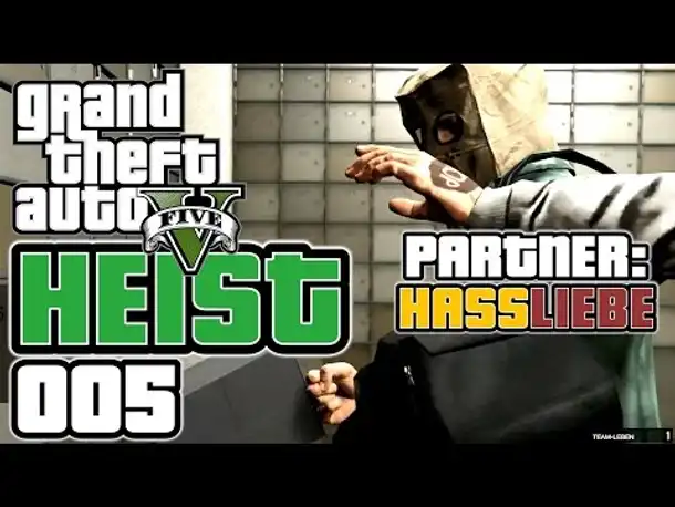 GTA 5 HEIST german gameplay #005 Partner: HassLiebe ( Let's PLay GTA Online Deutsch)