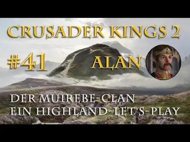 Let's Play Crusader Kings 2 – Der Muirebe-Clan #41: Der Familienmensch (Rollenspiel / deutsch)
