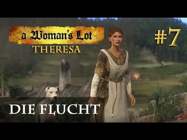 Let's Play Kingdom Come Deliverance (A Woman's Lot) #7: Die Flucht (deutsch / blind)
