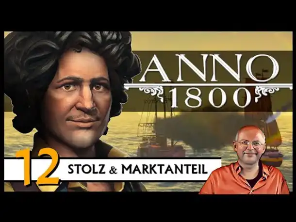 ANNO 1800: Stolz & Marktanteil (12) | DLC Aufstieg der Neuen Welt [Deutsch]