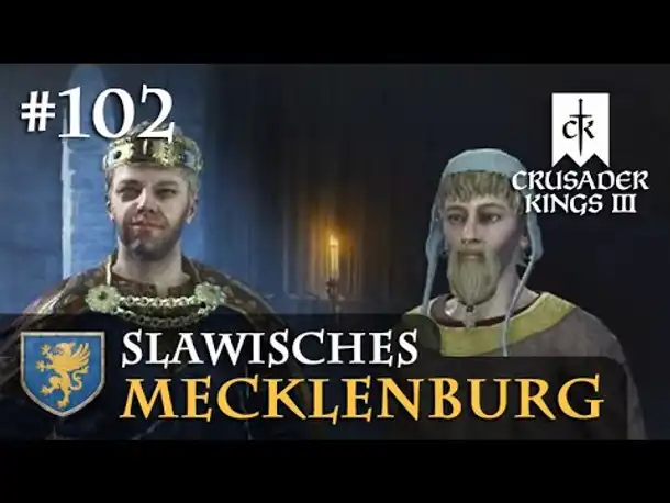 Let's Play Crusader Kings 3 #102: Antoni in Gefahr (Slawisches Mecklenburg / Rollenspiel)
