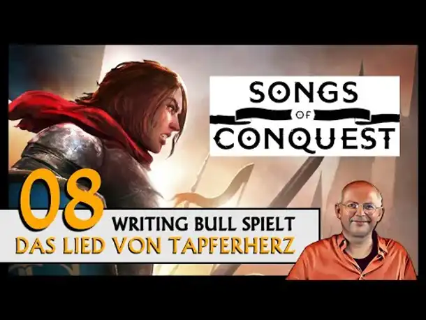 SONGS OF CONQUEST: Das Lied von Tapferherz (08) [Deutsch]