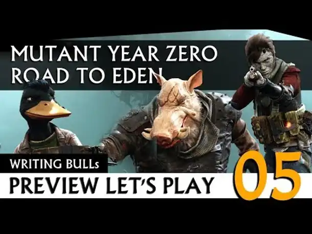 Preview Let's Play: Mutant Year Zero - Road to Eden (05)