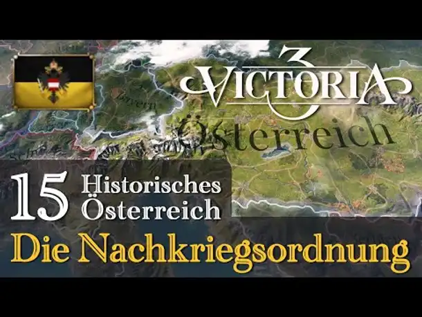 #15: Die Nachkriegsordnung ✦ Let's Play Victoria 3 ✦ Historisches Österreich (Gameplay / Deutsch)