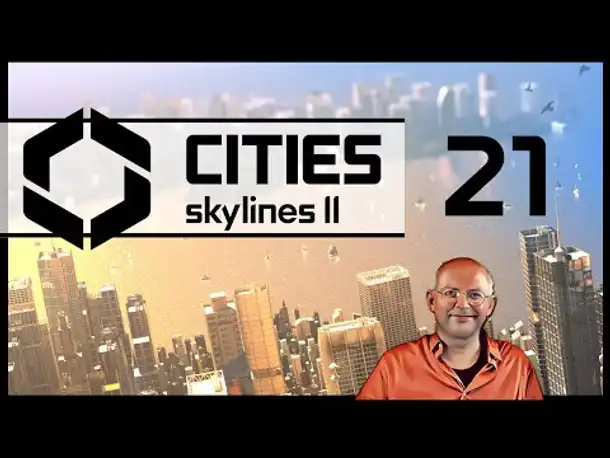 CITIES SKYLINES 2 - Innsbull (21) [Deutsch]