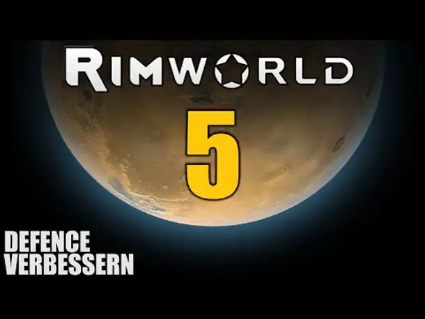 RimWorld German S2 #5 DEFENCE VERBESSERN | Let's Play Rimworld Alpha 14 | Hardcore