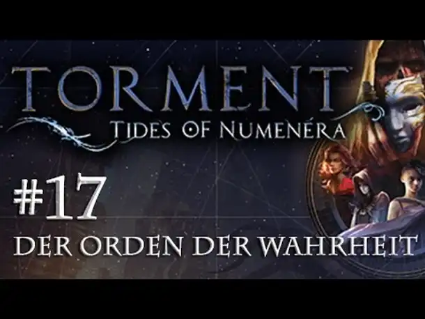 Let's Play Torment: Tides of Numenera #17 – Der Orden der Wahrheit (Blind / Deutsch / Roleplay)