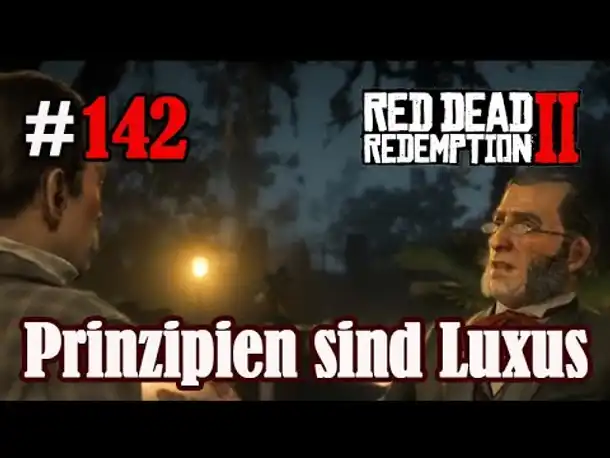 Let's Play Red Dead Redemption 2 #142: Prinzipien sind Luxus [Frei] (Slow-, Long- & Roleplay)