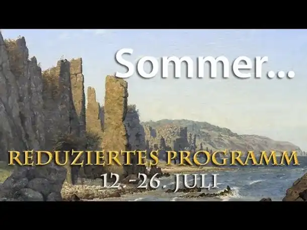 Sommer 2018: Reduziertes Kanalprogramm vom 12. - 26. Juli