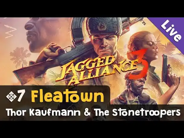 #7: Fleatown ✦ Let's Play Jagged Alliance 3 (Livestream-Aufzeichnung)