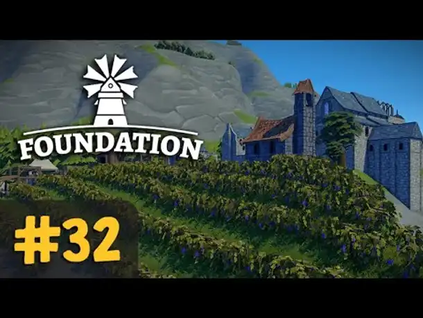 #32: Die Weinberge des Herrn ✦ Let's Play Foundation (Deutsch)