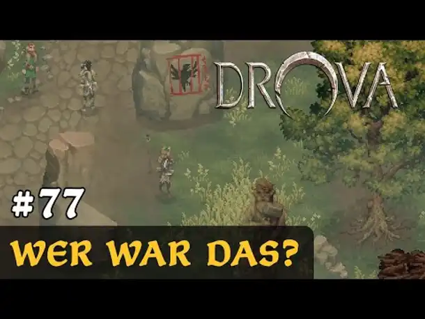 #77: Wer war das? ✦ Let's Play Drova (Blind / Long-, Slow- & Roleplay)