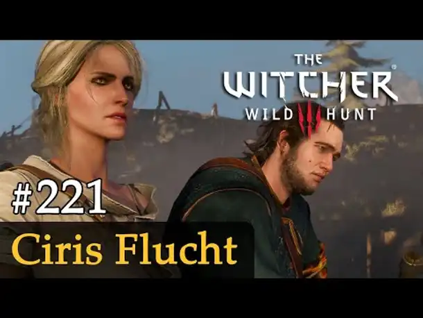 #221: Ciris Flucht [jugendfrei] ✦ Let's Play The Witcher 3 (Next Gen / Slow-, Long- & Roleplay)