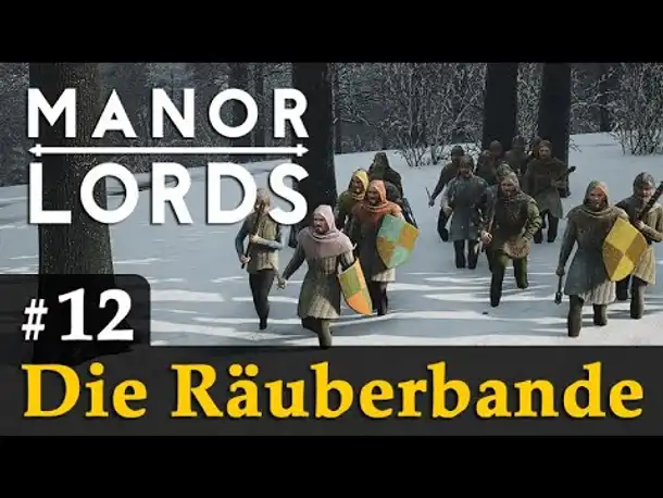 #12: Die Räuberbande ✦ Let's Play Manor Lords (Preview / Gameplay / Early Access)