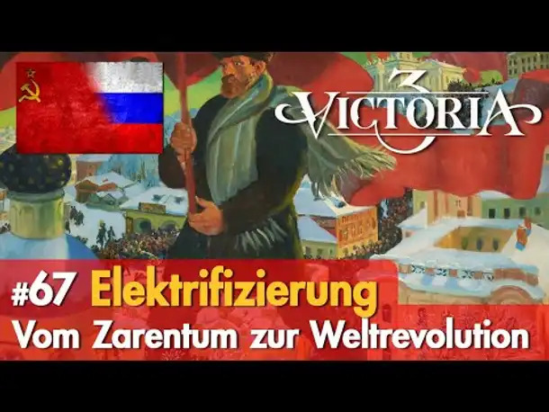 #67: Elektrifizierung ✦ Let's Play Victoria 3 ✦ Vom Zarentum zur Weltrevolution