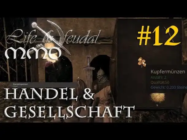 Let's Play Life is feudal MMO #12: Handel & Gesellschaftsordnung [Askanier] (Closed Beta)