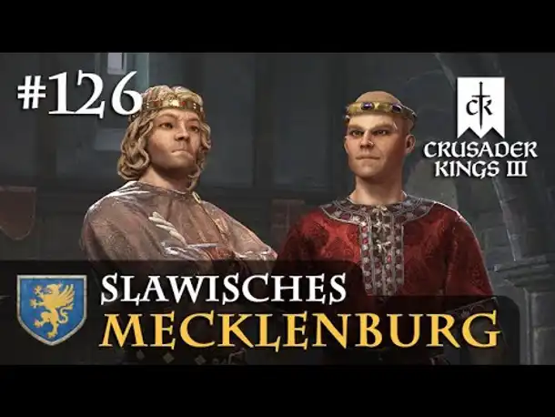 Let's Play Crusader Kings 3 #126: Neue Herzöge (Slawisches Mecklenburg/ Rollenspiel)