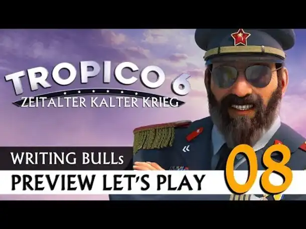 Preview Let's Play: Tropico 6 - Kalter Krieg (08) [Deutsch]