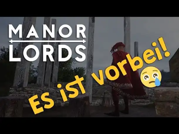 Manor Lords #6: Weltuntergang - Und nun? (Angespielt / deutsch / Let's Play)