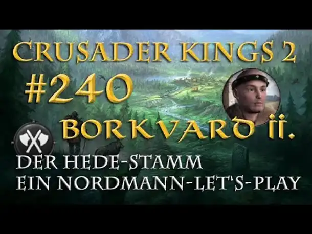 Let's Play Crusader Kings 2 – Der Hede-Stamm #240: Die Macht des Hohepriesters (Rollenspiel/deutsch)