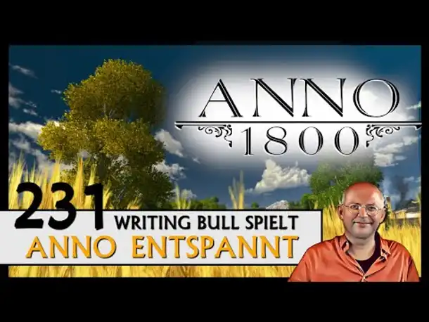ANNO 1800: Anno entspannt (231) [Deutsch]