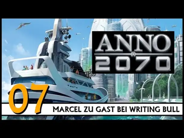 ANNO 2070: Königsedition (07) | Mit Marcel [Deutsch]
