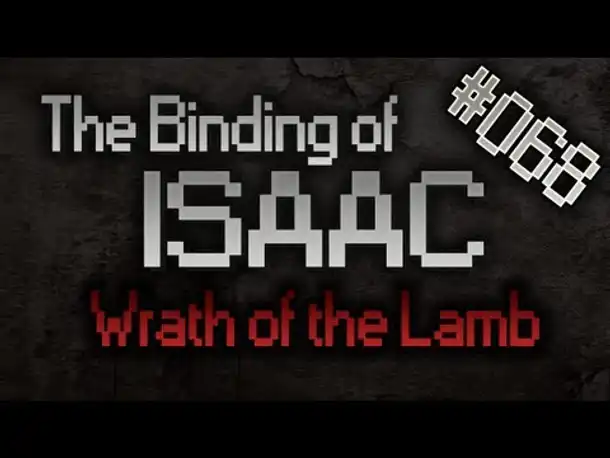 Let's Play The Binding of Isaac: Wrath of the Lamb #068 [1][HD][Deutsch]